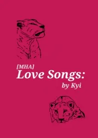 《[我英同人]Love Songs :》大结局曝光 Neko著 2024完结